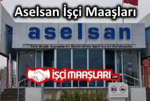 Aselsan İşçi Maaşları